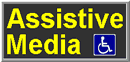Assistive Media