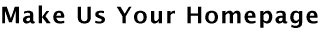 Make Us Your Homepage